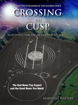 Paperback Crossing the Cusp: Surviving the Edgar Cayce Pole Shift Book