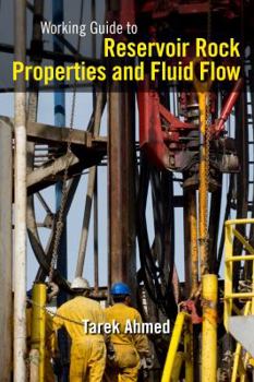 Paperback Working Guide to Reservoir Rock Properties and Fluid Flow Book