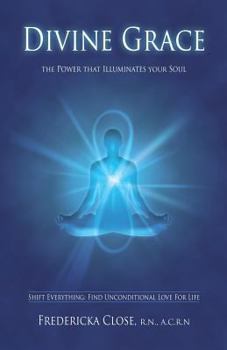 Paperback Divine Grace the Power That Illuminates Your Soul Book