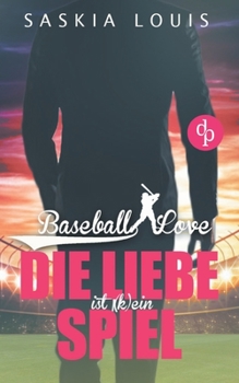 Die Liebe ist (k)ein Spiel - Book #3 of the Baseball Love