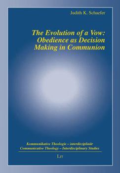 Paperback The Evolution of a Vow: Obedience as Decision Making in Communion, 11 Book