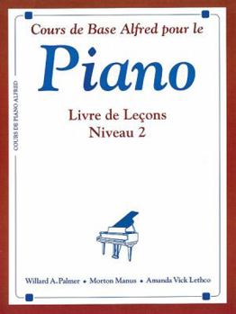 Paperback Alfred's Basic Piano Library Lesson Book, Bk 2: French Language Edition (French Edition) [French] Book