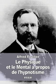 Paperback Le Physique et le Mental à propos de l'hypnotisme [French] Book