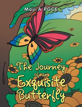 Paperback The Journey of an Exquisite Butterfly Book