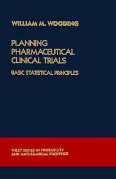 Hardcover Planning Pharmaceutical Clinical Trials: Basic Statistical Principles Book