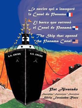 Hardcover Le Navire Qui a Inaugure Le Canal de Panama * El Barco Que Estreno El Canal de Panama * the Ship That Opened the Panama Canal [French] Book