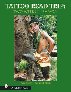 Hardcover Tattoo Road Trip: Two Weeks in Samoa: Two Weeks in Samoa Book