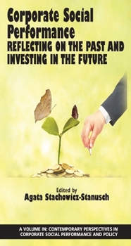Corporate Social Performance: Reflecting on the Past and Investing in the Future(HC)