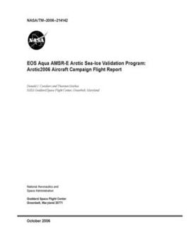 Paperback EOS Aqua AMSR-E Arctic Sea-Ice Validation Program: Arctic2006 Aircraft Campaign Flight Report Book