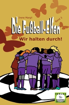 Paperback Die Fußball-Elfen, Band 3 - Wir halten durch! [German] Book