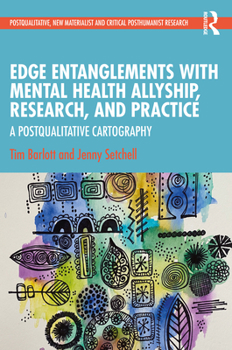 Paperback Edge Entanglements with Mental Health Allyship, Research, and Practice: A Postqualitative Cartography Book