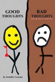 Paperback Good Thoughts, Bad Thoughts: Real Life Talk in a Gentle Way Book