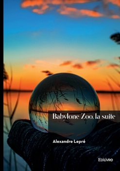 Paperback Babylone Zoo, la suite [French] Book