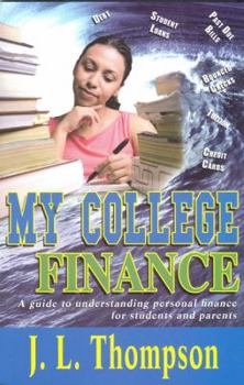 My College Finance: A Guide to Understanding Personal Finance for Students and Parents