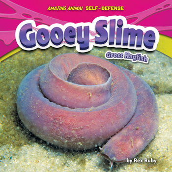 Library Binding Gooey Slime: Gross Hagfish Book