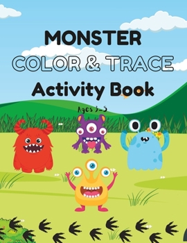 Paperback Monster Color and Trace Activity Book: For 3 - 5 Year Olds [Large Print] Book