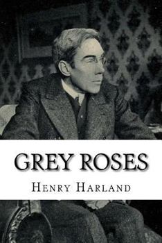 Grey Roses. [Short stories.]