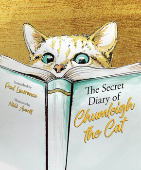 Hardcover The Secret Diary of Chumleigh the Cat Book