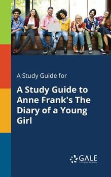 Paperback A Study Guide for A Study Guide to Anne Frank's The Diary of a Young Girl Book