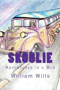 Paperback Skoolie: Adventures on a Bus Book