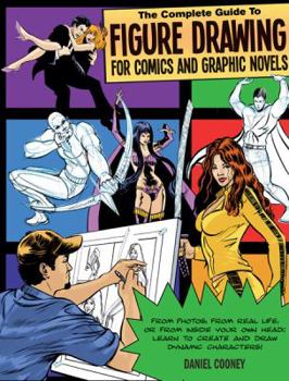 Paperback The Complete Guide to Figure Drawing for Comics and Graphic Novels Book