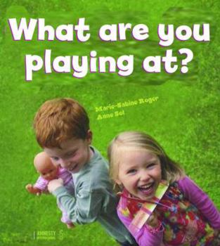 What Are You Playing At?