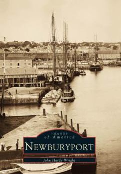 Newburyport (Images of America: Massachusetts) - Book  of the Images of America: Massachusetts