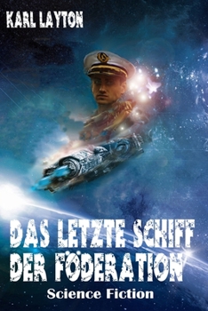 Paperback Das letzte Schiff der Föderation [German] Book