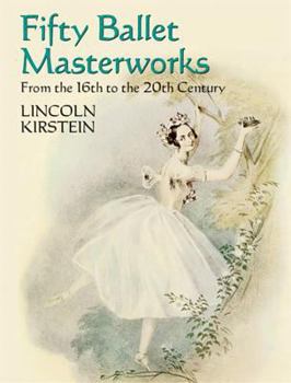 Paperback Fifty Ballet Masterworks: From the 16th to the 20th Century Book