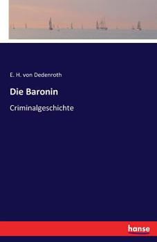 Paperback Die Baronin: Criminalgeschichte [German] Book