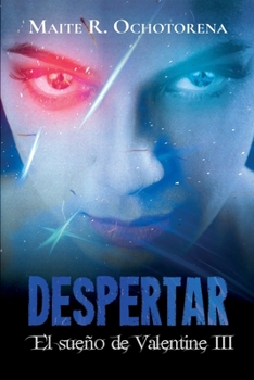 El Sueño de Valentine 3: Despertar (Spanish Edition) - Book #3 of the El Sueño de Valentine