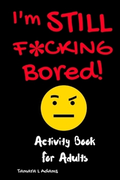 Paperback I'm STILL F*CKING Bored Book