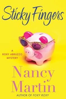 Sticky Fingers - Book #2 of the Roxy Abruzzo