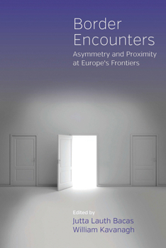 Library Binding Border Encounters: Asymmetry and Proximity at Europe's Frontiers Book