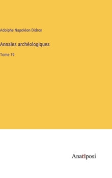 Hardcover Annales archéologiques: Tome 19 [French] Book