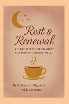 Paperback Rest & Renewal: A 7-Day Sleep Support Guide for Your Pre-Period Week Book