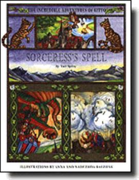 Sorceress's Spell - Book #1 of the Incredible Adventures of Kitto