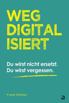 Paperback Wegdigitalisiert: Wie Digitalisierung und KI uns (un)sichtbar machen [German] Book