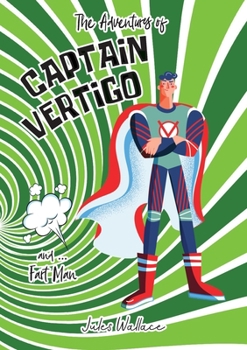 Paperback Captain Vertigo and ... Fart Man Book