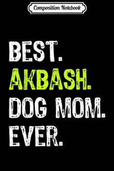 Composition Notebook: Akbash DOG MOM Dog Lovers Gift  Journal/Notebook Blank Lined Ruled 6x9 100 Pages