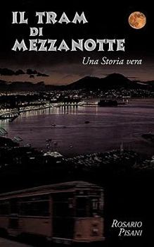 Paperback Il tram di Mezzanotte: Una Storia vera [Italian] Book