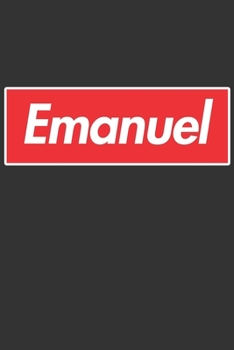Emanuel: Emanuel Planner Calendar Notebook Journal, Personal Named Firstname Or Surname For Someone Called Emanuel For Christmas Or Birthdays This ... Personolised Custom Name Gift For Emanuel