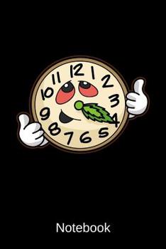 Paperback Notebook: Weed Clock Note Pad 420 Book