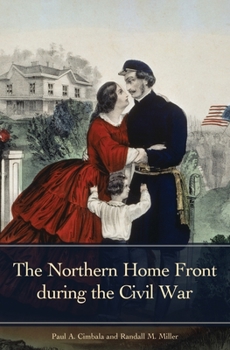 Hardcover The Northern Home Front during the Civil War Book