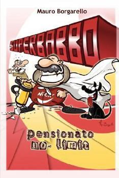 Paperback SuperBabbo Pensionato no-limit [Italian] Book