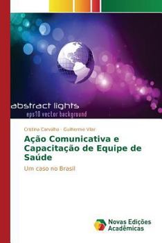 Paperback Ação Comunicativa e Capacitação de Equipe de Saúde [Portuguese] Book