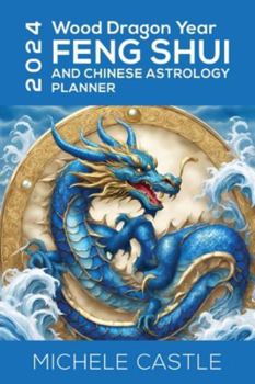 Paperback 2024 Wood Dragon Year: Feng Shui and Chinese Astrology Planner Book