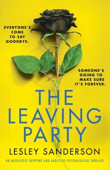 Paperback The Leaving Party: An absolutely gripping and addictive psychological thriller Book