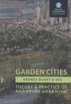 Paperback Garden Cities: Theory & Practice of Agrarian Urbanism Book