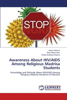 Paperback Awareness About HIV/AIDS Among Religious Madrisa Students Book